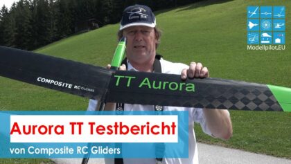Aurora TT von Composite RC Gliders – Videotestbericht / Review