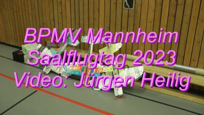 BPMV Mannheim – Impressionen Saalflugtag 2023