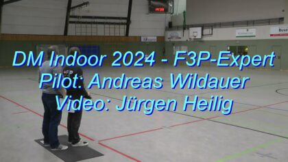 DM Indoor Kunstflug 2024 – F3P-Expert – Andreas Wildauer (AUT)