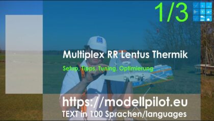 Teil 1/3 Multiplex Lentus Thermik, Setup Tipps, Tuning, Optimierung