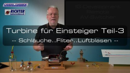 Turbinentechnik für Einsteiger Teil-3 Schläuche..Filter..Luftblasen