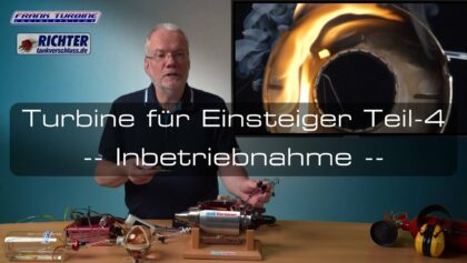 Turbinentechnik für Einsteiger Teil-4 Inbetriebnahme