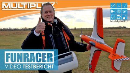 FUNRACER MULTIPLEX “FLUGBERICHT” TESTBERICHT ERSTFLUG PART 2 NEW RC ELAPOR