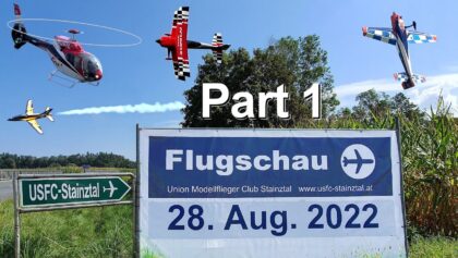 USFC Stainztal – Flugschau 2022 Teil 1