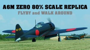 A6M ZERO 80% SCALE REPLICA | FLYBY and WALK AROUND