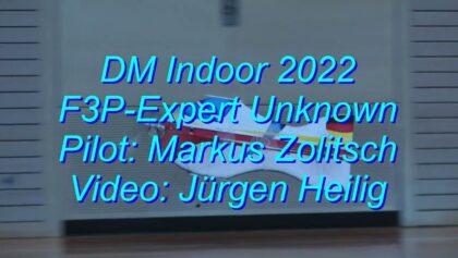 DM Indoor 2022 – F3P-Expert-Unknown – Markus Zolitsch