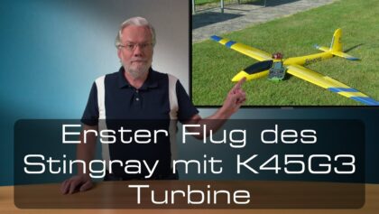 Erstflug des Stingray mit K45G3 Turbine