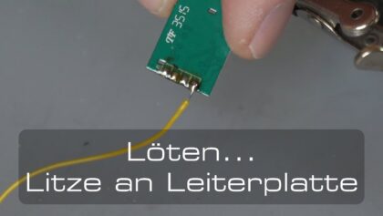 Löten… Litze an Leiterplatte