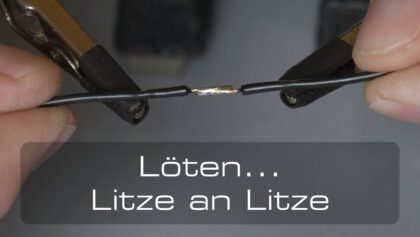 Löten… Litze an Litze
