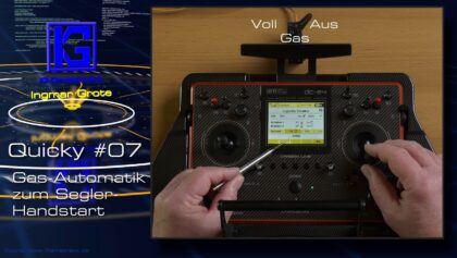Quicky #7… Handstart eines Elektro-Seglers mit Gas-Automatik.