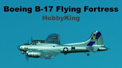 Boeing B-17 Flying Fortress HobbyKing | scale RC airplane |