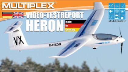 HERON MULTIPLEX RC GLIDER VIDEO TESTREPORT “FLUGBERICHT” & “OUT OF