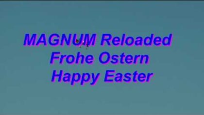 Magnum Reloaded – Easter Special