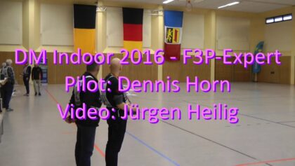 DM Indoor 2016 – F3P-Expert – Dennis Horn