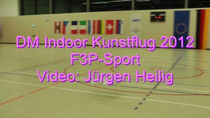DM Indoor Kunstflug 2012 F3P-Sport – Lukas Bißlich